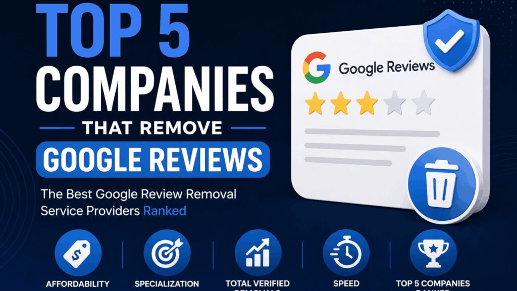 Top 5 Google Review Removal Service Providers Compared